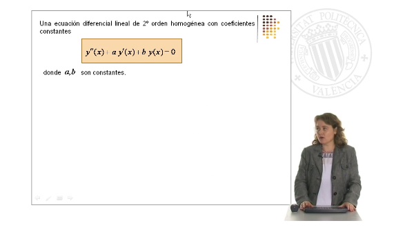 Solución de las ecuaciones diferenciales lineales homogéneas de 2º orden con coeficientes constantes