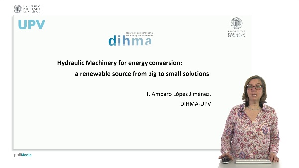 Hydraulic Machinery for Energy Conversion: A Renewable Source from Big to Small Solutions