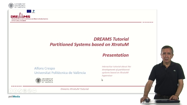 DREAMS Tutorial. Partitioned Systems based on XtratuM