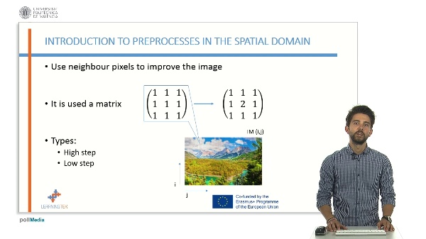 PREPROCESSES IN THE SPATIAL DOMAIN AND IN TRANSFORMED FREQUENCY DOMAINS