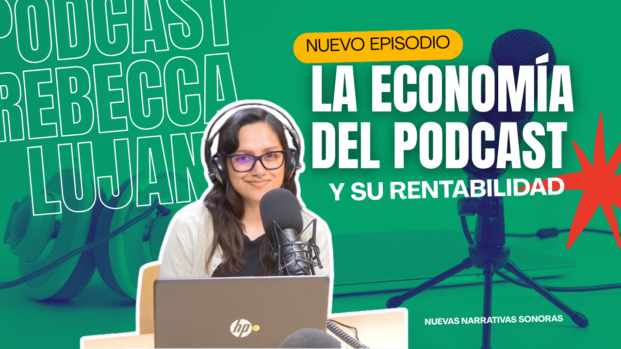 La econom�a del Podcast