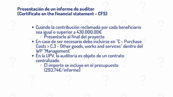 Es necesaria la presentacin del informe de auditor (CFS) para la justificacin de estas ayudas?